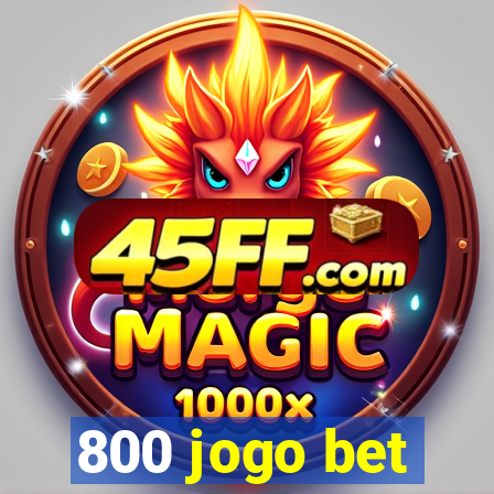 800 jogo bet